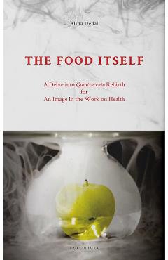 The Food Itself - Alina Dedal