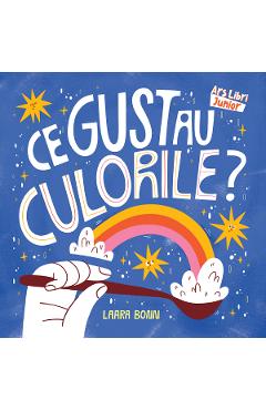 Ce gust au culorile? - Laara Bonn