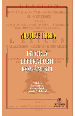 Istoria literaturii romanesti Vol.3 - Nicolae Iorga
