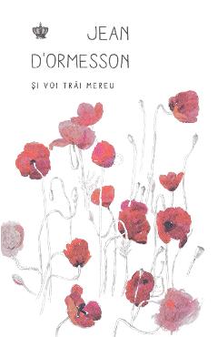Si voi trai mereu - Jean dOrmesson