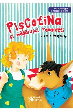 Piscotina si magarusul Pavarotti - Claudia Draganoiu