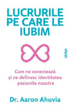 Lucrurile pe care le iubim - Aaron Ahuvia