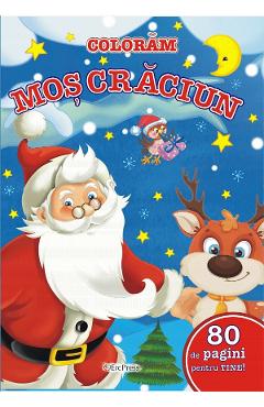 Coloram Mos Craciun. 80 de pagini pentru tine!