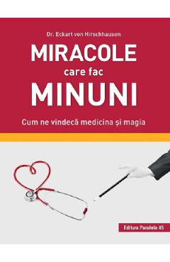 Miracole care fac minuni - Eckart von Hirschhausen