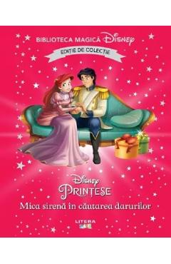 Mica sirena in cautarea darurilor. Biblioteca magica Disney
