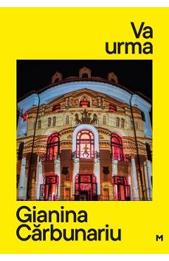 Va urma - Gianina Carbunariu