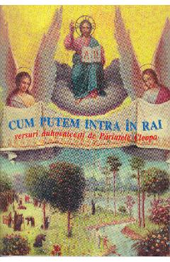 Cum putem intra in Rai. Versuri duhovnicesti de Parintele Cleopa