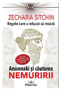 Regele care a refuzat sa moara - Zecharia Sitchin