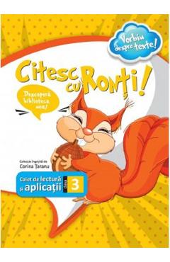 Citesc cu Ronti! Caiet de lectura si aplicatii - Clasa 3 - Corina Taranu