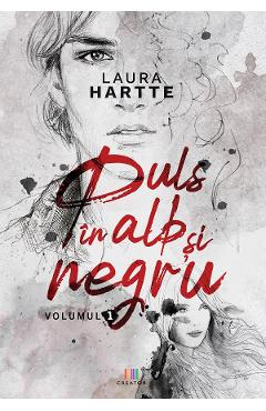 Puls in alb si negru. Vol.1 - Laura Hartte
