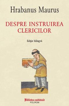 Despre instruirea clericilor - Hrabanus Maurus