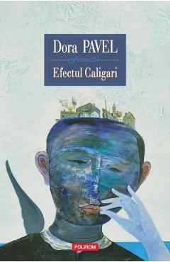 Efectul Caligari - Dora Pavel