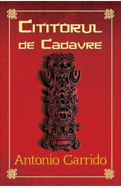 Cititorul de cadavre - Antonio Garrido