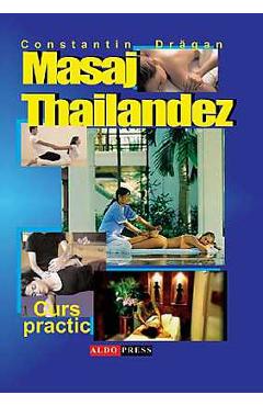 Masajul Tailandez - Curs practic - Constantin Dragan
