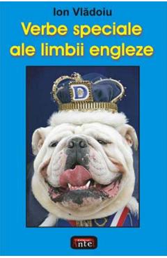 Verbe speciale ale limbii engleze - Ion Vladoiu