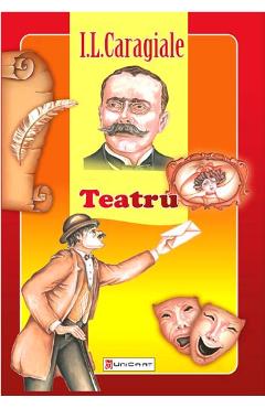 Teatru - I.L. Caragiale