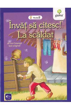 Invat sa citesc! La scaldat - Ion Creanga