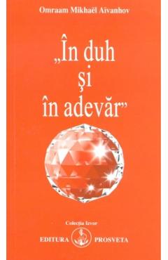 In duh si in adevar - Omraam Mikhael Aivanhov