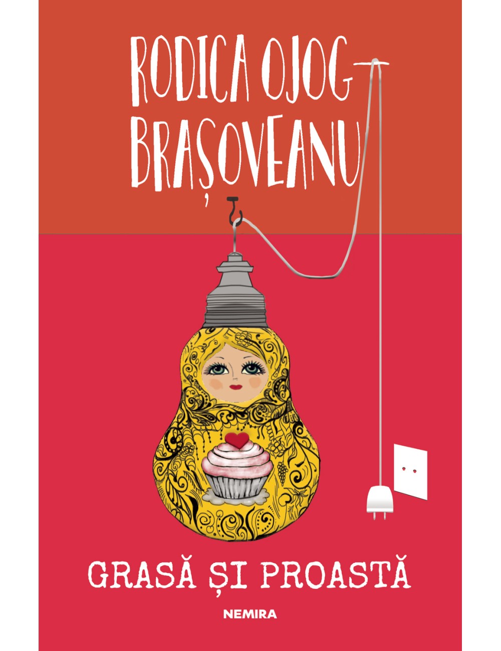 Grasă și proastă (ed. 2018)