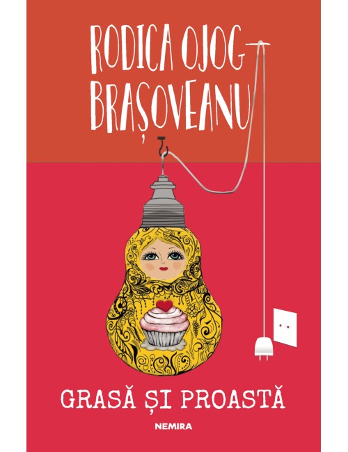 Grasă și proastă (ed. 2018)