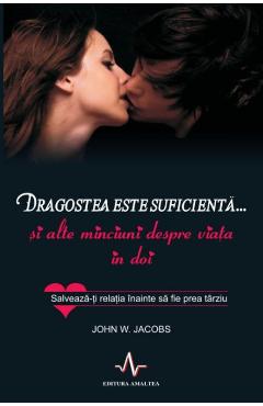 Dragostea este suficienta... - John W. Jacobs