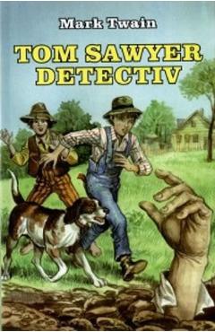 Tom Sawyer detectiv - Mark Twain