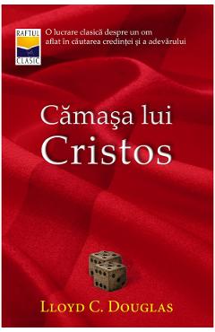 Camasa lui Cristos - Lloyd C. Douglas