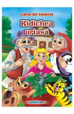 Ridichea uriasa - Carte de colorat ed. 2012 (2.5)