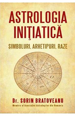 Astrologia initiatica - Sorin Bratoveanu