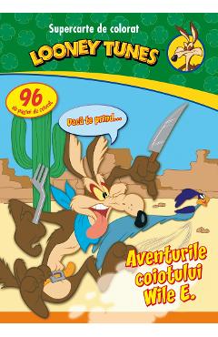 Looney Tunes - Aventurile coiotului Wile E. - Supercarte de colorat