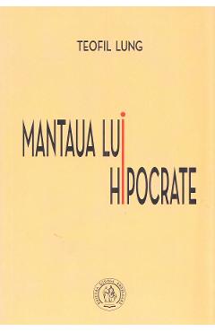 Mantaua lui Hipocrate - Teofil Lung