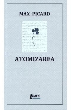 Atomizarea - Max Picard