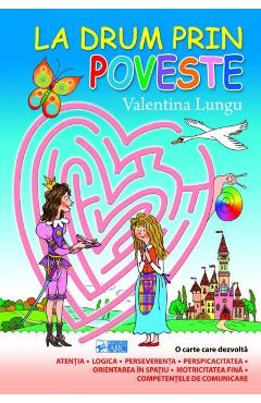 La drum prin poveste - Valentina Lungu
