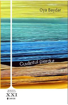 Cuvantul pierdut - Oya Baydar