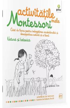 Natura si botanica: Activitatile mele Montessori - Eve Hermann